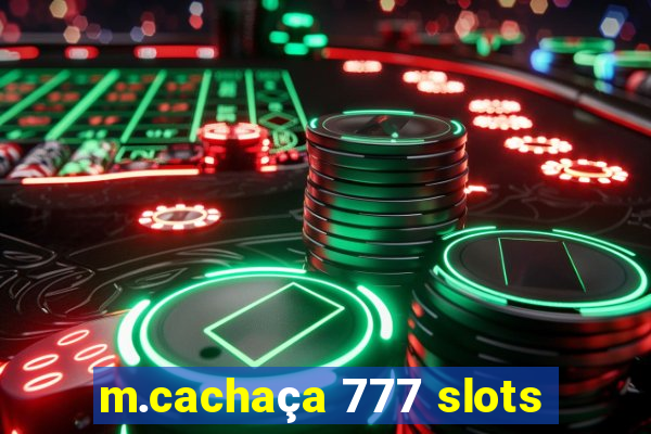 m.cachaça 777 slots